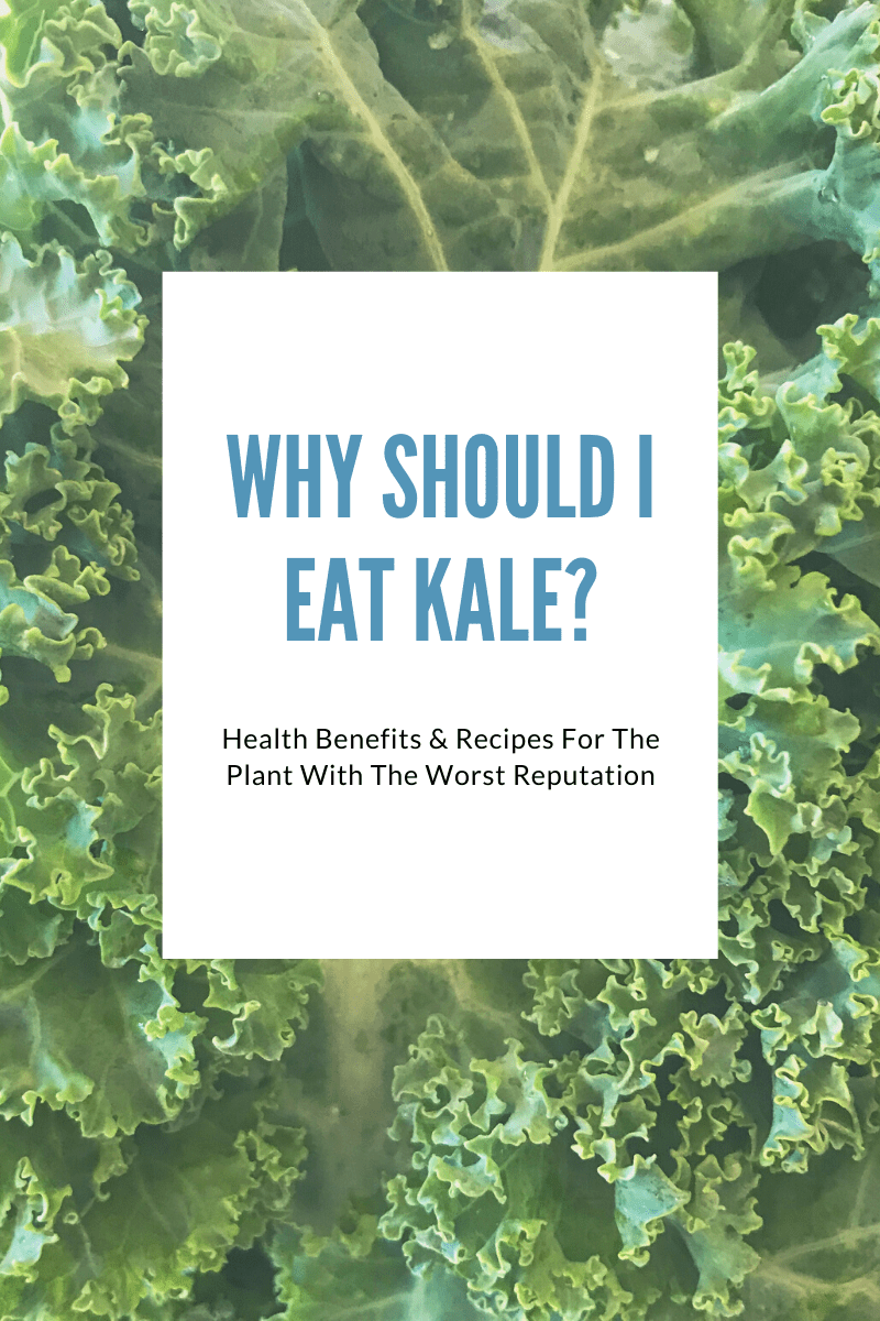 Why Should I Eat Kale?