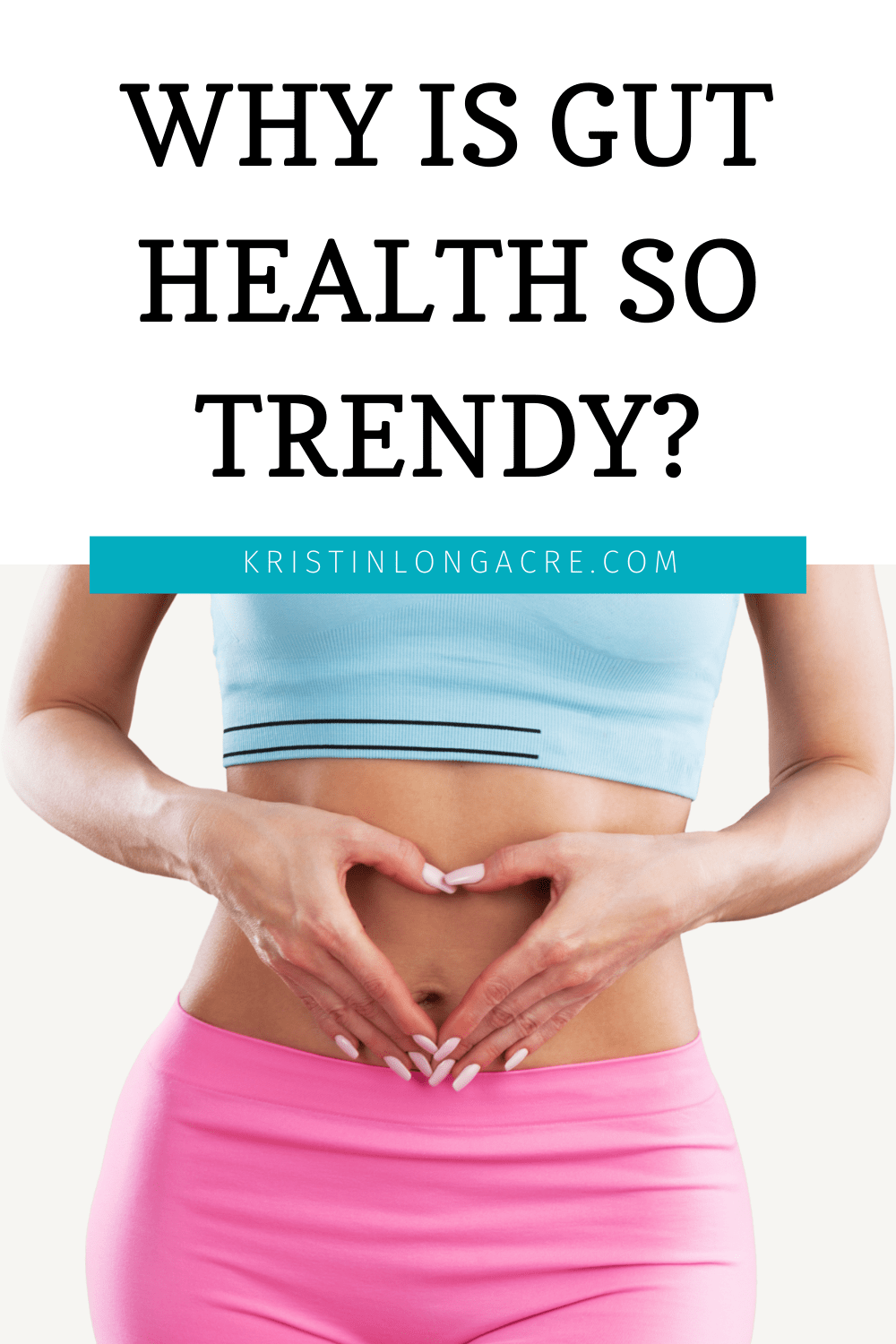 Why Is Gut Health So Trendy