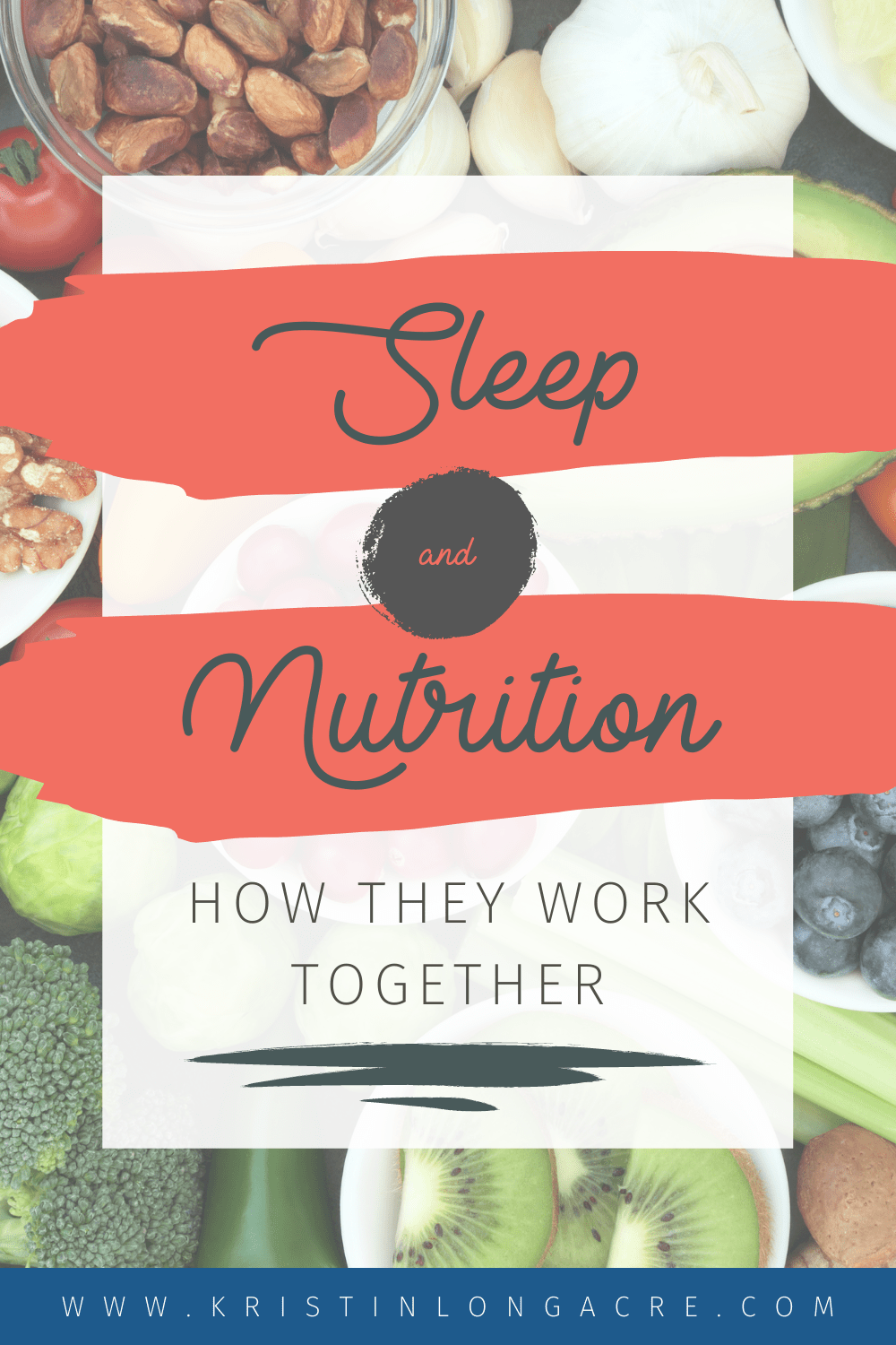 Sleep & Nutrition - How They Work Together